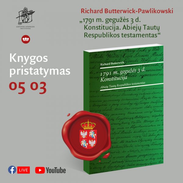 Knygos „1791 m. gegužės 3 d. Konstitucija. Abiejų Tautų Respublikos testamentas“ pristatymas