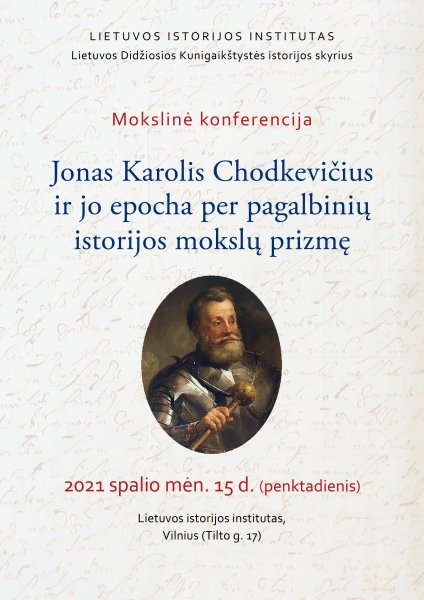 Konferencija "Jonas Karolis Chodkevičius ir jo epocha per pagalbinių istorijos mokslų...