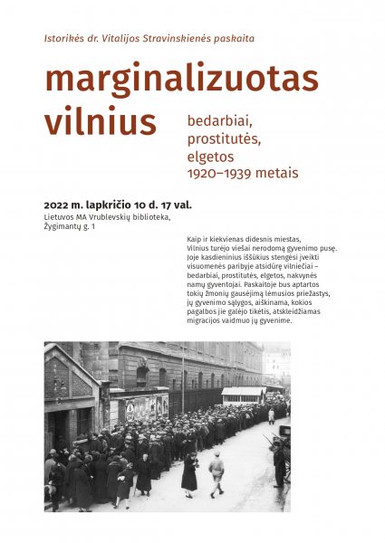  Kvietimas į viešą paskaitą „Marginalizuotas Vilnius: bedarbiai, prostitutės, elgetos 1920 –1939...