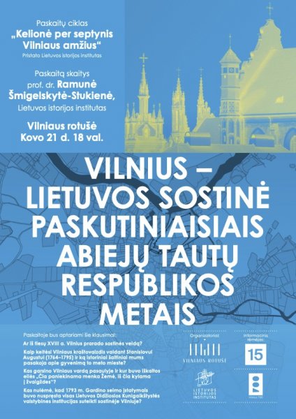 Kviečiame į paskaitą "Vilnius - Lietuvos sostinė paskutiniaisiais Abiejų Tautų Respublikos...