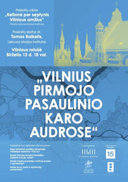 Kviečiame į paskaitą "Vilnius Pirmojo pasaulinio karo audrose" 