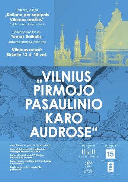 Kviečiame į paskaitą "Vilnius Pirmojo pasaulinio karo audrose"