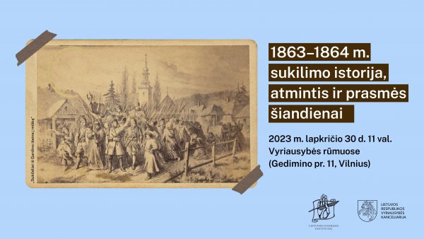 Kviečiame į renginį „1863–1864 m. sukilimo istorija, atmintis ir prasmės šiandienai“