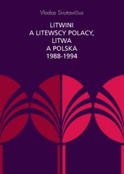 Doc. dr. Vlado Sirutavičiaus monografija - Lenkijos užsienio reikalų ministerijos rengto...