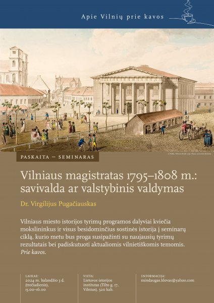 Kvietimas į paskaitą-seminarą: Vilniaus magistratas 1795-1808 m.: savivalda ar valstybinis valdymas