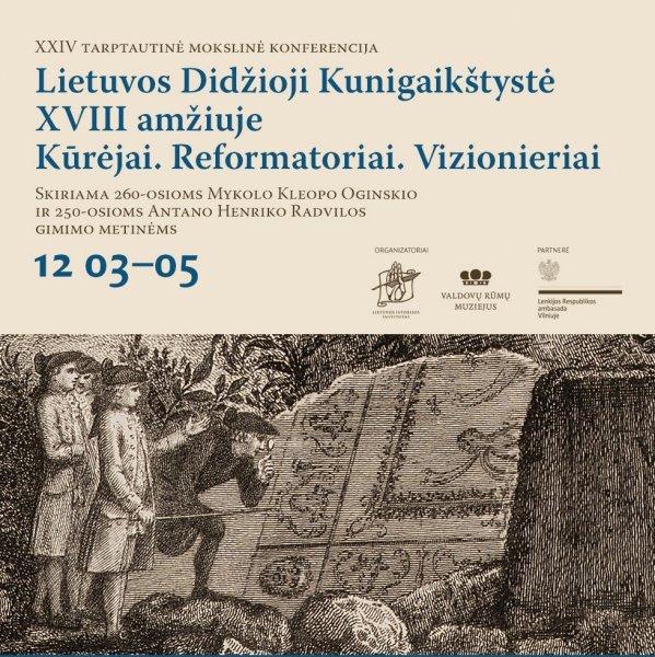 XXIV tarptautinė mokslinė konferencija „Lietuvos Didžioji Kunigaikštystė XVIII amžiuje. Kūrėjai....