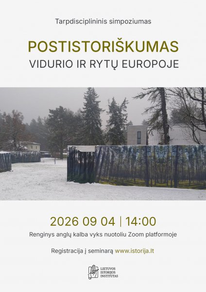 Kvietimas dalyvauti simpoziume „Postistoriškumas Vidurio ir Rytų Europoje“