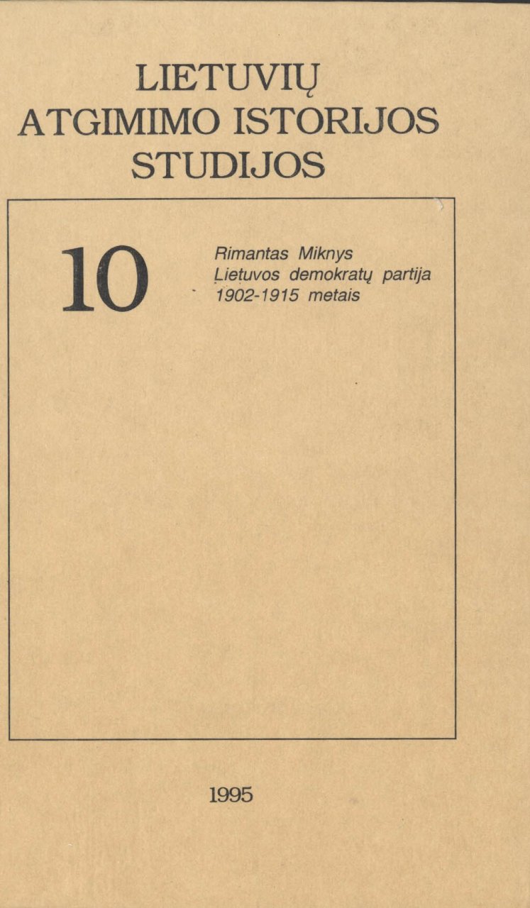 Lietuvių atgimimo istorijos studijos T. 10: Lietuvos demokratų partija 1902–1915 metais